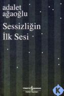 Sessizliğin İlk Sesi                                                                                                                                                                                                                                           