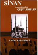 Sinan Teması Üzerine Çeşitlemeler                                                                                                                                                                                                                              