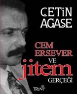 Cem Ersever ve Jitem Gerçeği                                                                                                                                                                                                                                   