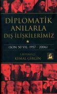 Diplomatik Anılarla Dış İlişkilerimiz                                                                                                                                                                                                                          