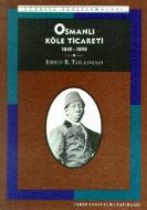 Osmanlı Köle Ticareti 1840-1890                                                                                                                                                                                                                                