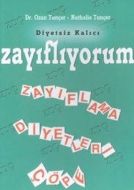 Zayıflıyorum  Diyetsiz Kalıcı Zayıflama Diyetleri                                                                                                                                                                                                              