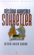 Müslüman Kardeşimle Sohbetler                                                                                                                                                                                                                                  