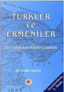 Türkler ve Ermeniler  Bir Uluslararası İlişkiler Ç                                                                                                                                                                                                             