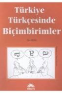 Türkiye Türkçesinde Biçimbirimler                                                                                                                                                                                                                              