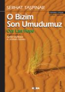 O Bizim Son Umudumuz                                                                                                                                                                                                                                           