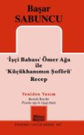 İşçi Babası Ömer Ağa İle Küçükhanımın Şoförü Recep                                                                                                                                                                                                             