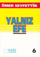 Yalnız Efe                                                                                                                                                                                                                                                     