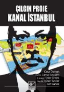 Çılgın Proje Kanal İstanbul                                                                                                                                                                                                                                    