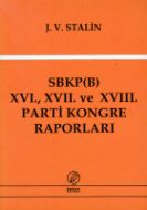 Sbkp ( B )  Parti Kongre Raporları Xvı. , Xvıı. ,                                                                                                                                                                                                              