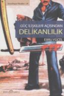 Güç İlişkileri Açısından Delikanlılık                                                                                                                                                                                                                          