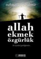 Allah - Ekmek - Özgürlük                                                                                                                                                                                                                                       