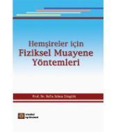 Hemşireler İçin Fiziksel Muayene Yöntemleri                                                                                                                                                                                                                    