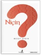 Niçin                                                                                                                                                                                                                                                          