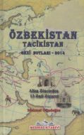 Özbekistan Tacikistan Gezi Notları - 2014                                                                                                                                                                                                                      