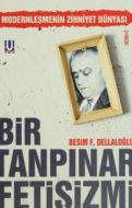 Bir Tanpınar Fetişizmi                                                                                                                                                                                                                                         