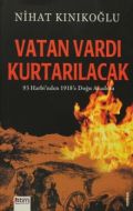 Vatan Vardı Kurtarılacak                                                                                                                                                                                                                                       