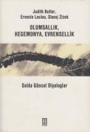 Olumsallık Hegemonya Evrensellik                                                                                                                                                                                                                               