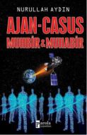 Ajan - Casus Muhbir Ve Muhabir                                                                                                                                                                                                                                 