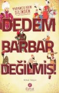 Dedem Barbar Değilmiş                                                                                                                                                                                                                                          