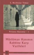 Müslüman Hanımın Rabbine Karşı Vazifeleri                                                                                                                                                                                                                      