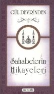 Gül Devrinden Sahabelerin Hikayeleri                                                                                                                                                                                                                           