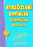 Atasözleri Deyimler Özdeyişler Güzel Sözler                                                                                                                                                                                                                    