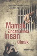 Mamak Zindanlarında İnsan Olmak                                                                                                                                                                                                                                