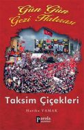 Gün Gün Gezi Hatırası Taksim Çiçekleri                                                                                                                                                                                                                         