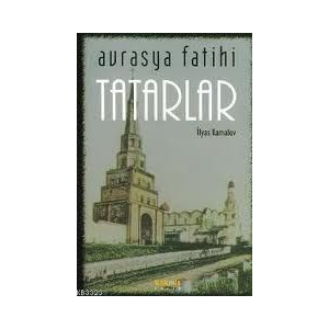 Avrasya Fatihi Tatarlar                                                                                                                                                                                                                                        