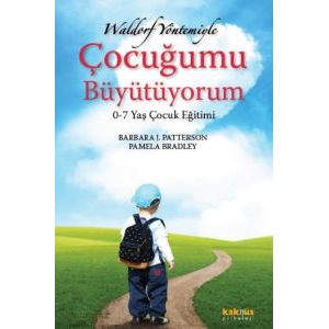 Waldorf Yöntemiyle Çocuğumu Büyütüyorum                                                                                                                                                                                                                        