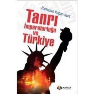 Tanrı İmparatorluğu ve Türkiye                                                                                                                                                                                                                                 