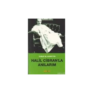 Halil Cibran’la Anılarım                                                                                                                                                                                                                                       