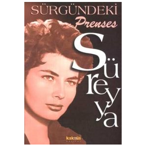 Sürgündeki Prenses Süreyya                                                                                                                                                                                                                                     