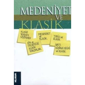 Medeniyet ve Klasik                                                                                                                                                                                                                                            