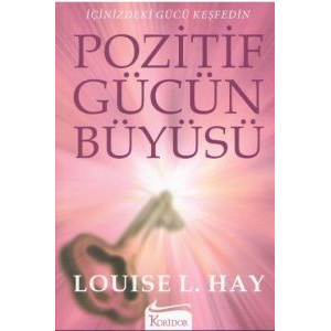 Pozitif Gücün Büyüsü İçinizdeki Gücü Keşfedin                                                                                                                                                                                                                  