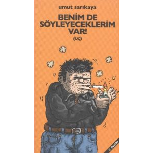 Benim De Söyleyeceklerim Var (üç)                                                                                                                                                                                                                              