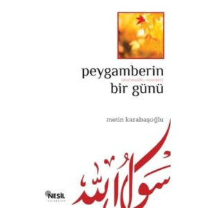 Peygamberin Bir Günü                                                                                                                                                                                                                                           