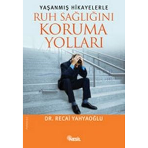 Yaşanmış Hikayelerle Ruh Sağlığını Koruma Yolları                                                                                                                                                                                                              