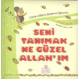 Seni Tanımak Ne Güzel Allah’ım                                                                                                                                                                                                                                 