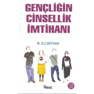 Gençliğin Cinsellik İmtihanı                                                                                                                                                                                                                                   