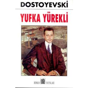 Yufka Yürekli                                                                                                                                                                                                                                                  