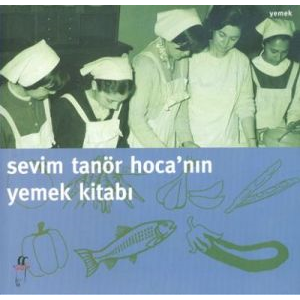 Sevim Tanör Hoca’nın Yemek Kitabı                                                                                                                                                                                                                              