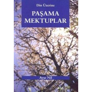 Din Üzerine Paşama Mektuplar                                                                                                                                                                                                                                   