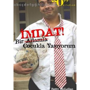 İmdat! Bir Adamla (Çocukla) Yaşıyorum                                                                                                                                                                                                                          