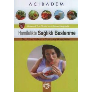 Hamilelikte Sağlıklı Beslenme                                                                                                                                                                                                                                  