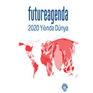 FutureAgenda 2020 Yılında Dünya                                                                                                                                                                                                                                