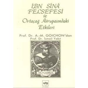 İbn Sina Felsefesi ve Ortaçağ Avrupasındaki Etkile                                                                                                                                                                                                             