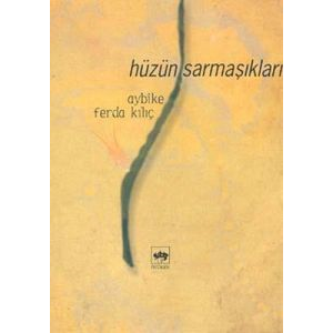 Hüzün Sarmaşıkları                                                                                                                                                                                                                                             