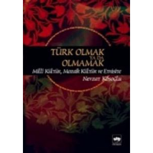 Türk Olmak Ya Da Olmamak                                                                                                                                                                                                                                       